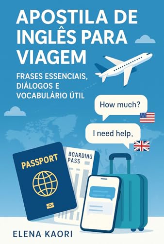 Apostila de Inglês para Viagem: Frases Essenciais, Diálogos e Vocabulário Útil