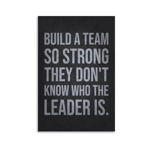 Build A Strong Team Leader Sign_1 Canvas Printing Art Poster
