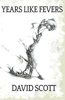 Years Like Fevers 1480084220 Book Cover