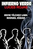 rojo verde amarillo  INFIERNO VERDE. LUCES ROJAS: La verdadera historia de los guardias civiles que se convirtieron en los narcos más buscados de España