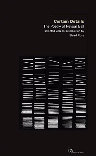 Certain Details: The Poetry of Nelson Ball (Laurier Poetry)