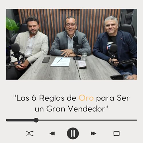 "Las 6 Reglas de Oro para Ser un Gran Vendedor"