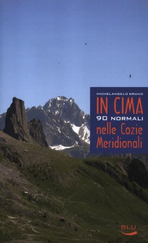 Télécharger In cima. 90 normali nelle Cozie meridionali PDF Ebook En Ligne