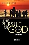 The Pursuit of God in the Company of Friends