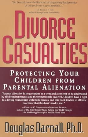 Divorce Casualties:: Protecting Your Children From Parental Alienation book cover