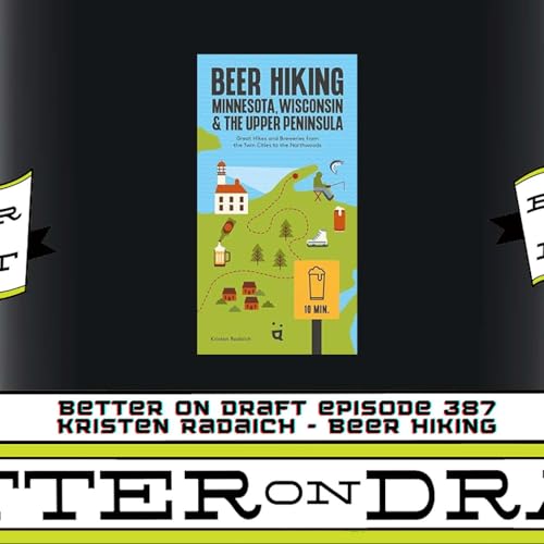 Better on Draft 387 | Kristen Radaich and Beer Hiking