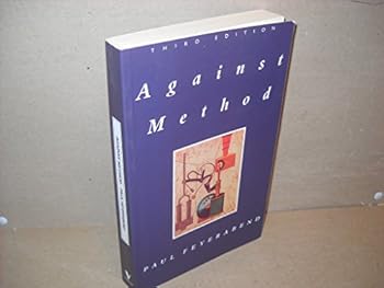 Paperback Against Method: Outline of an Anarchistic Theory of Knowledge Book