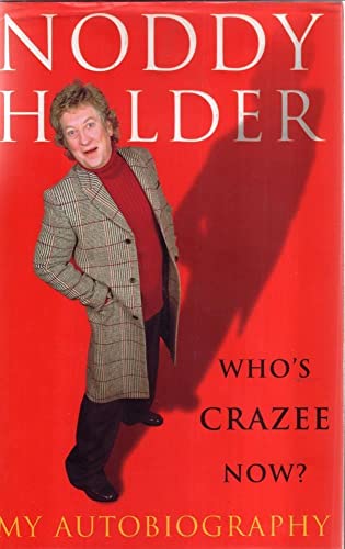 Noddy Holder--Who's Crazee Now: My Autobiography