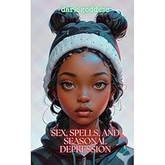 Sex, Spells, and Seasonal Depression Audiolibro Por Dark Goddess arte de portada