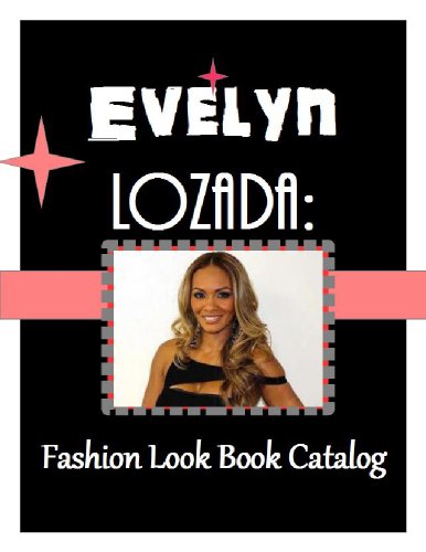 Evelyn Lozada: Fashion Look Book Catalog (The Celebrity Fashion Look Book Catalog 1)
