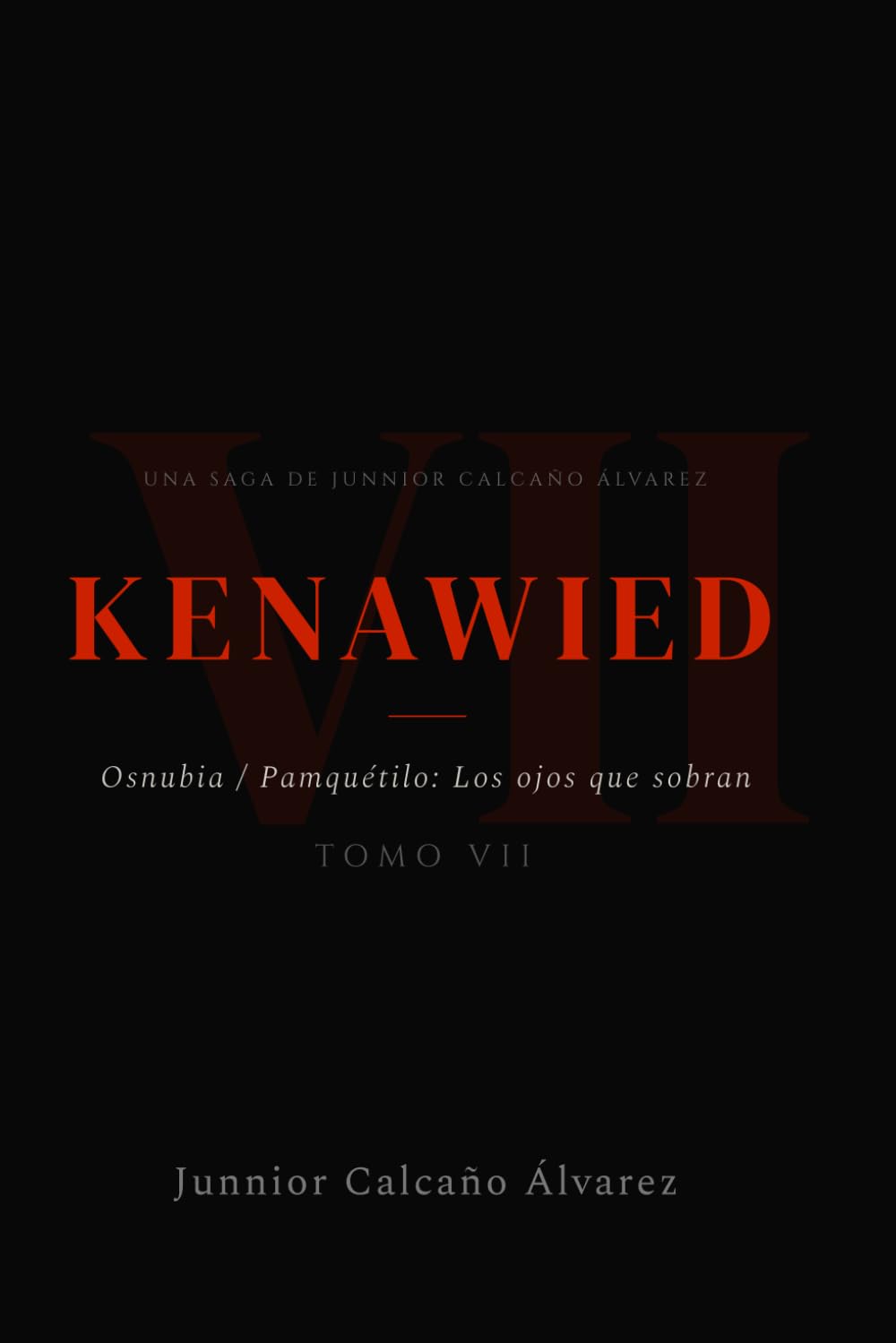 KENAWIED: Osnubia / Pamquétilo en donde los ojos sobran (Tomo 7) (KENAWIED: La Luz Que Oscurece)