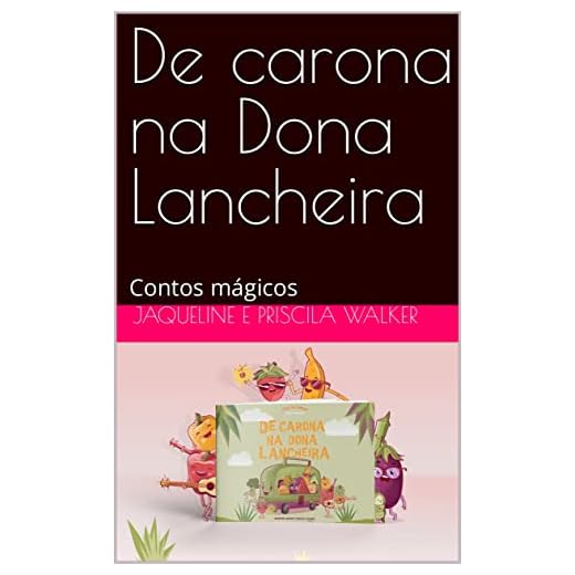 De carona na Dona Lancheira : Contos mágicos