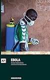 Ebola: From Outbreak to Crisis to Containment