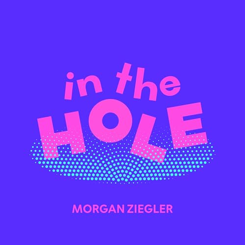 Morgan Ziegler In The Hole