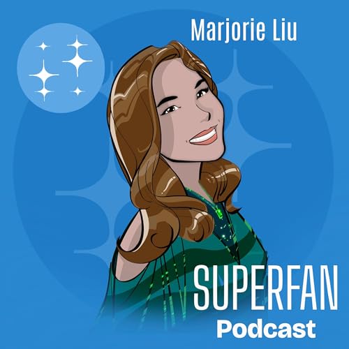 Superfan Podcast Ep. 05: Marjorie Liu