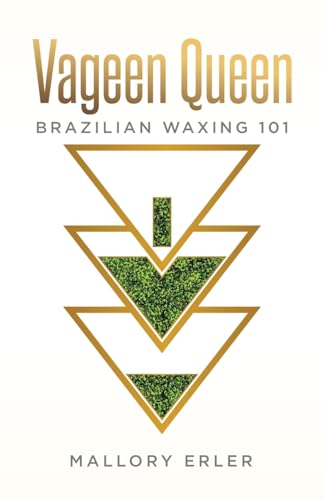 Vageen Queen: Brazilian waxing 101 image 2