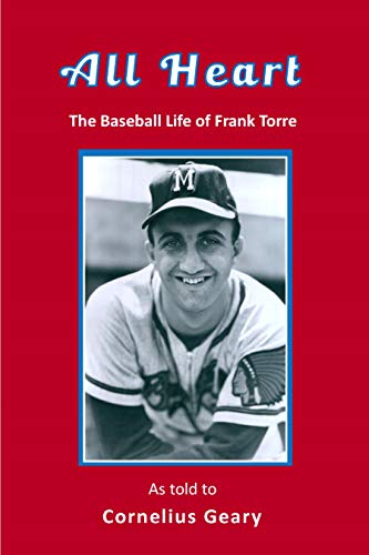 All Heart: The Baseball Life of Frank Torre (e-book)