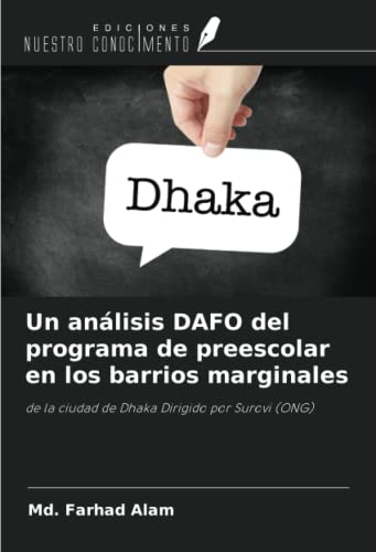 Un análisis DAFO del programa de preescolar en los barrios marginales: de la ciudad de Dhaka Dirigido por Surovi (ONG)