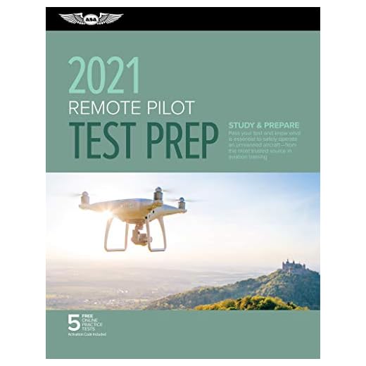 Remote Pilot Test Prep 2021: Study & Prepare: Pass your Part 107 test and know what is essential to safely operate an unmanned aircraft from the most ... in aviation training (ASA Test Prep Series)