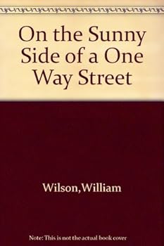 On the sunny side of a one way street