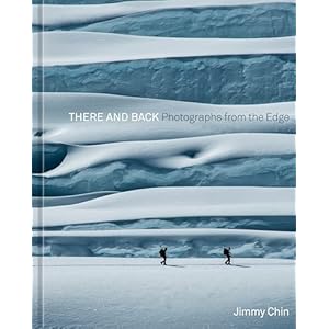 There and Back Photographs from the Edge Hardcover–December 7 2021