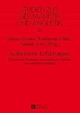 Ästhetische Erfahrungen: Theoretische Konzepte und empirische Befunde zur kulturellen Bildung (Studien zur Germanistik und Anglistik)
