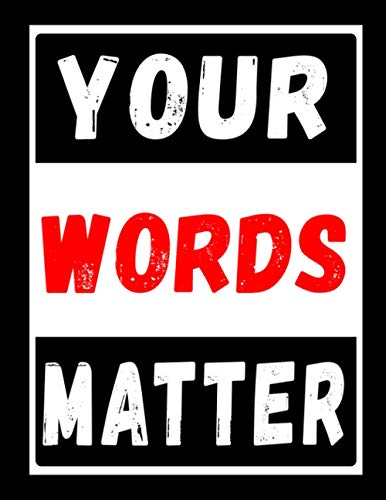 Your Words Matter: Songwriting Journal. Rapping Composition Notebook for Kids and Adults. Blank Lined RAP and HIP-HOP Journal to Write Your Verses, Songs, Rhymes and Poetry.