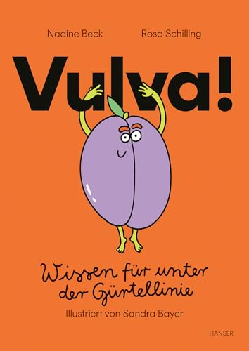 Vulva!: Wissen für unter der Gürtellinie
