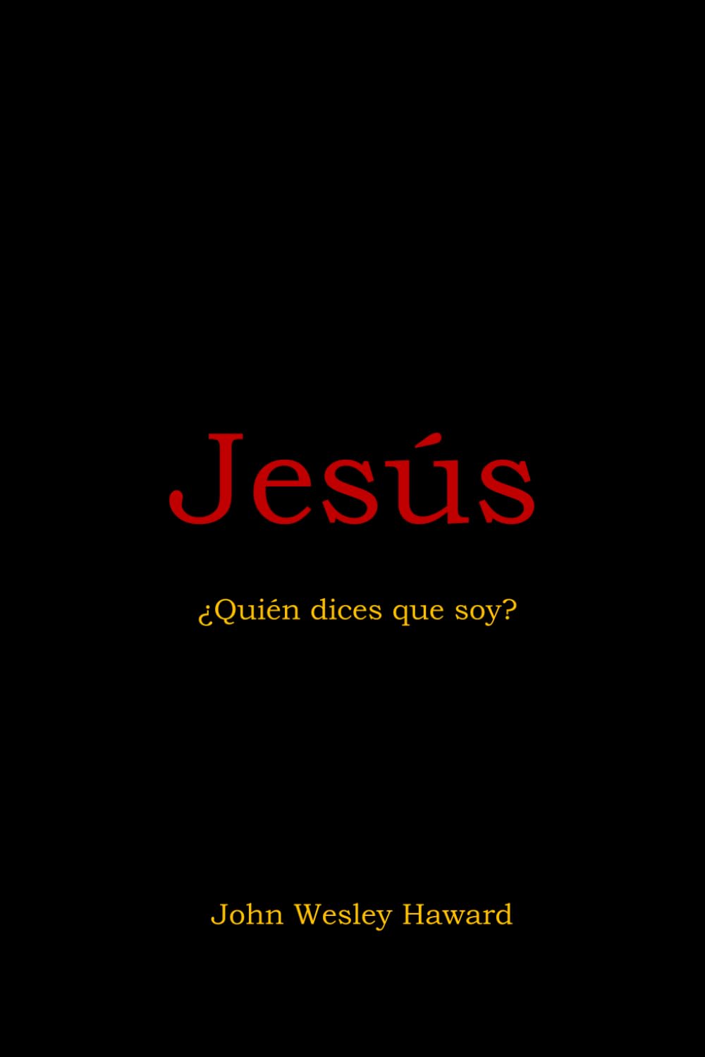 Jesús: ¿Quién dices que soy?