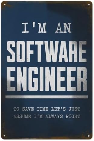 Software Engineer Quote Metal Tin Sign Poster 8”×12” Painting Sign Funny Wall Vintage Art Decor Retro Plaque For Home Bar Pub Club Cafe Decoration