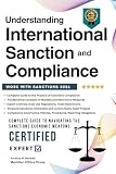 Understanding International Sanction and Compliance: All what you need to know about International Sanctions - Complete Guide New Edition
