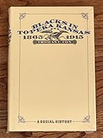 Blacks in Topeka, Kansas: 1865-1915: A Social History 0807109754 Book Cover