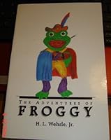 The adventures of Froggy 1887285008 Book Cover