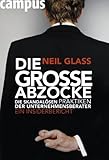 abzocker englisch ABIS_BUCH Die große Abzocke: Die skandalösen Praktiken der Unternehmensberater