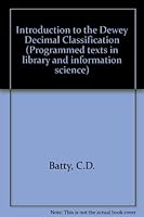 An introduction to the seventeenth edition of the Dewey decimal classification (Programmed texts in library & information science series) 0851571174 Book Cover