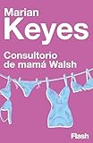  Consultorio de Mamá Walsh (Flash Ensayo)