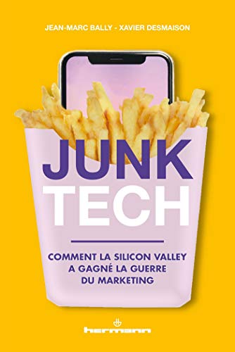 Junk Tech: Comment la Silicon Valley a gagné la guerre du marketing Livre PDF Gratuit