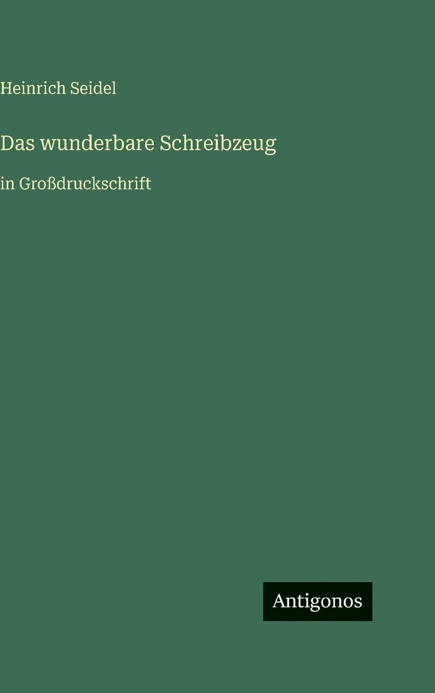 Das wunderbare Schreibzeug: in Großdruckschrift