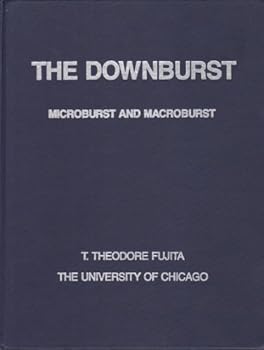 Hardcover The Downburst: Microburst and Macroburst Book