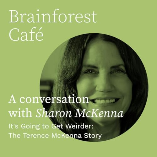 It's Going to Get Weirder: The Terence McKenna Story Podcast By  cover art