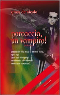 Porcaccia, un vampiro! Porcaccia, un vampiro!