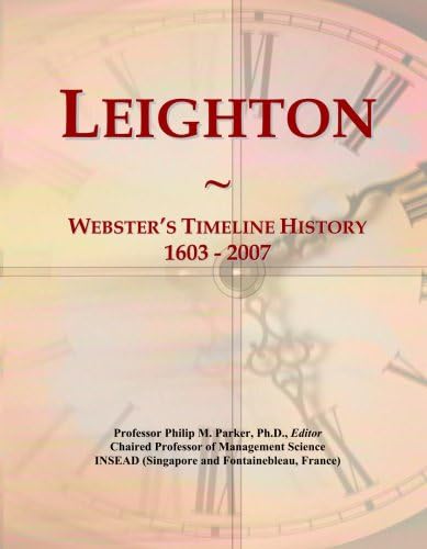 Leighton: Webster's Timeline History, 1603 - 2007