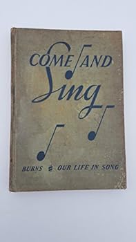 Unknown Binding Come and sing. Our Life in Song. [Compiled by] S. T. Burns. (Teachers' Manual.) Book