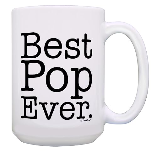 Pop Mug Best Pop Ever Pop Birthday Gifts Best Pop Cup Pop Presents 15-oz Coffee Mug Tea Cup White