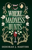 Where Madness Hunts: A dark fantasy romance 1918604029 Book Cover