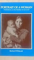 Portrait of a Woman: Meditations on the Mother of Our Lord 0816423326 Book Cover