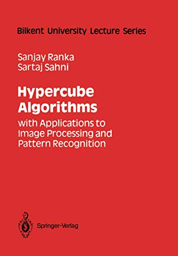 Hypercube Algorithms: With Applications to Image Processing and Pattern Recognition (Bilkent University Lecture Series) view 2
