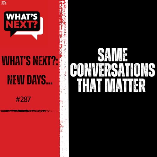 『What’s Next: New Days, Same Conversations That Matter』のカバーアート