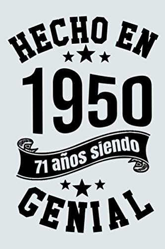 Hecho En 1950, 71 Años Siendo Genial: Idea de regalo de cumpleaños de 71 años, Diario forrado divertido, Cuaderno formato A5 con 120 páginas