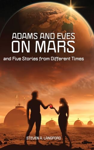 Adams and Eves on Mars and Five Stories From Different Times